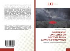 Portada del libro de COMPRENDRE L’INFLUENCE DU CONTEXTE SUR LA CAPACITÉ D’INNOVATION