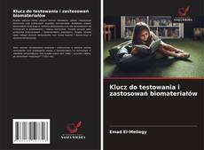 Klucz do testowania i zastosowań biomateriałów的封面