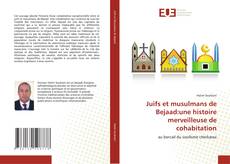 Capa do livro de Juifs et musulmans de Bejaad:une histoire merveilleuse de cohabitation 