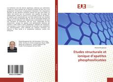 Couverture de Etudes structurale et ionique d’apatites phosphosilicatées