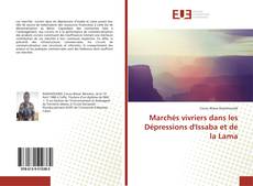 Couverture de Marchés vivriers dans les Dépressions d'Issaba et de la Lama