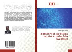 Couverture de Biodiversité et exploitation des poissons du lac Toho (Sud-Bénin)