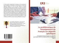 La problématique de l'enseignement du Français sur objectifs spécifiques的封面
