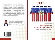 Couverture de Modernisation administrative en Haïti