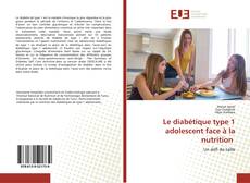 Обложка Le diabétique type 1 adolescent face à la nutrition