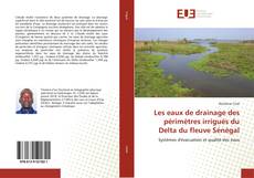 Couverture de Les eaux de drainage des périmètres irrigués du Delta du fleuve Sénégal