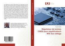 Régulateur de tension CMOS pour amplificateurs RFIC bas voltage kitap kapağı