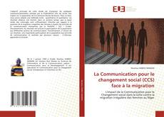 La Communication pour le changement social (CCS) face à la migration kitap kapağı