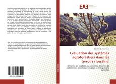Bookcover of Evaluation des systèmes agroforestiers dans les terroirs riverains