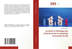 Le droit à l'héritage des enfants et de la conjointe survivante en RC kitap kapağı