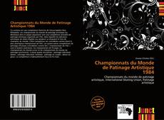 Bookcover of Championnats du Monde de Patinage Artistique 1984