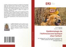 Épidémiologie de l’échinococcose kystique chez l’enfant的封面