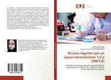 Bookcover of Kinases régulées par un signal extracellulaire 1/2 p (ERK1/2)