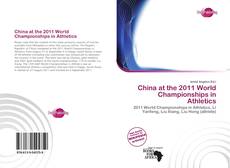 Bookcover of China at the 2011 World Championships in Athletics