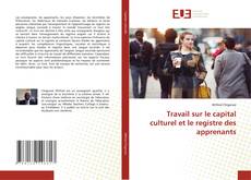 Bookcover of Travail sur le capital culturel et le registre des apprenants