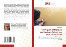 Couverture de Techniques isotopiques appliquées à l’étude des eaux souterraines