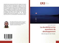 Bookcover of La durabilité et les questions de développement