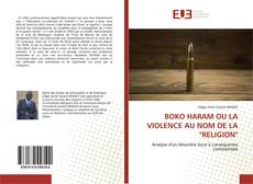 Bookcover of BOKO HARAM OU LA VIOLENCE AU NOM DE LA "RELIGION"