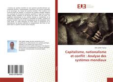 Couverture de Capitalisme, nationalisme et conflit : Analyse des systèmes mondiaux