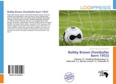 Capa do livro de Bobby Brown (Footballer born 1953) 