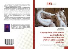 Bookcover of Apport de la rééducation périnéale dans l'incontinence urinaire d'effort et la sexualité féminine