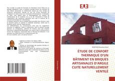 Couverture de ÉTUDE DE CONFORT THERMIQUE D’UN BÂTIMENT EN BRIQUES ARTISANALES D’ARGILE CUITE NATURELLEMENT VENTILÉ