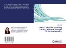 Buchcover von Sparse Coded Image Using Pattern Adaptive Multiple Dictionary Learning