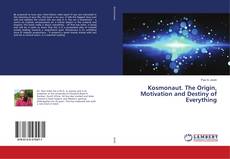 Bookcover of Kosmonaut. The Origin, Motivation and Destiny of Everything