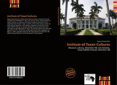 Bookcover of Institute of Texan Cultures