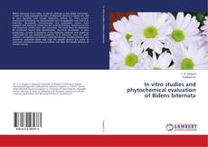 Bookcover of In vitro studies and phytochemical evaluation of Bidens biternata
