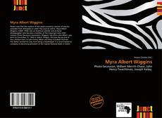 Bookcover of Myra Albert Wiggins