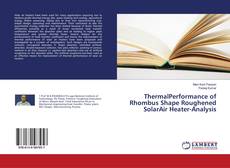Buchcover von ThermalPerformance of Rhombus Shape Roughened SolarAir Heater-Analysis