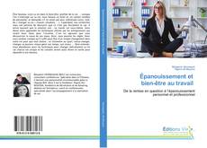 Bookcover of Épanouissement et bien-être au travail 