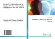 Bookcover of Bipolarité, la corde au cou