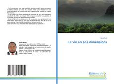 Bookcover of La vie en ses dimensions