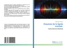 Bookcover of Esquisse de la lignée martiale