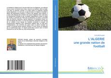 Buchcover von L’ALGERIE une grande nation de football