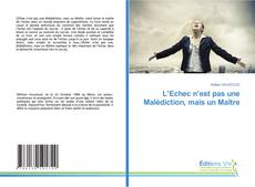 Bookcover of L’Echec n’est pas une Malédiction, mais un Maître