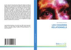 Bookcover of LES CHAGRINS RELATIONNELS