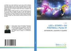 Bookcover of LES « STARS » DU FOOTBALL Partie 01