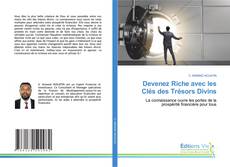 Buchcover von Devenez Riche avec les Clés des Trésors Divins