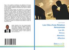 Les Clés d'une Relation AmoureuseLes 3A : Amour, Attention, Affection的封面