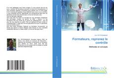 Bookcover of Formateurs, reprenez le contrôle
