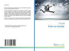 Bookcover of Créer sa réussite