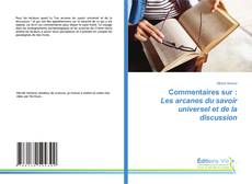 Portada del libro de Commentaires sur : Les arcanes du savoir universel et de la discussion