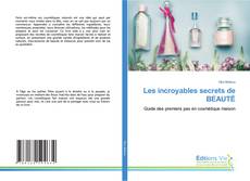 Capa do livro de Les incroyables secrets de BEAUTÉ 