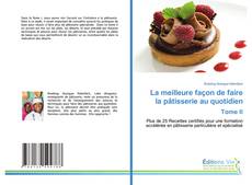 Bookcover of La meilleure façon de faire la pâtisserie au quotidien Tome II