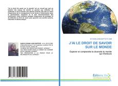 Bookcover of J’AI LE DROIT DE SAVOIR SUR LE MONDE