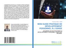 MON GUIDE PRATIQUE DE DÉVELOPPEMENT PERSONNEL À L’USAGE kitap kapağı