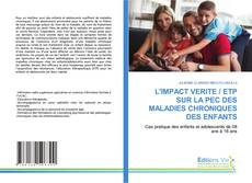 L'IMPACT VERITE / ETP SUR LA PEC DES MALADIES CHRONIQUES DES ENFANTS的封面